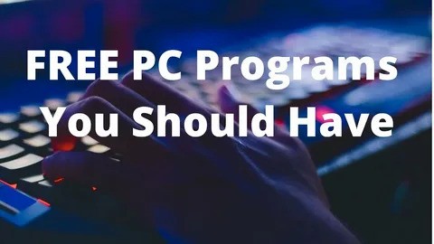 Must-Have Free Apps for Every PC